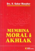 Membina Moral  dan  Akhlak