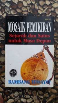 Mosaik pemikiran: sejarah dan sains untuk masa depan