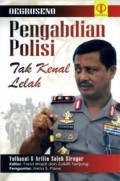 Oegroseno Pengabdian polisi Tak Kenal Lelah