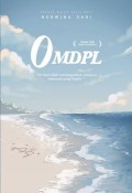 OMDPL : Air Laut Tidak Meninggalkan Rasanya, Manusia yang Begitu