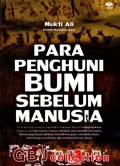 Para penghuni bumi sebelum manusia
