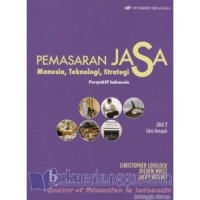 Pemasaran jasa : manusia, teknologi, strategi: perspektif Indonesia,  jilid 2, edisi ketujuh