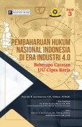 pembaharuan hukum nasional indonesia di era industri 4.0: beberapa catatan uu cipta kerja