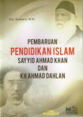 Pembaruan pendidikan islam Sayyid Ahmad Khan dan KH Ahmad Dahlan