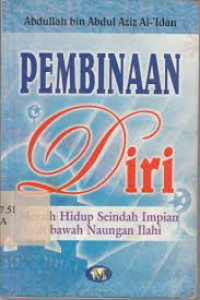 Pembinaan diri : meraih hidup seindah impian di bawah naungan Ilahi