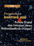 Pegelolaan ranting dan IRM dan forum ta'aruf dan orientasi siswa muhammadiyah (fortasi)