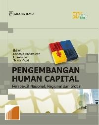 Pengembangan human capital : perspektif nasional, regional dan global