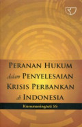 Peranan hukum dalam penyelesaian krisis perbankan di indonesia