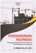 Perekonomian Indonesia penerapan beberapa teori ekonomi pembangunan di Indonesia