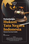 perkembangan hukum tata negara indonesia: dimensi teori dan praktik
