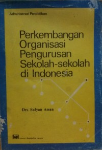 Perkembangan organisasi pengurusan sekolah-sekolah di Indonesia