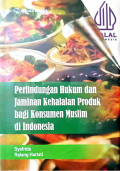 perlindungan hukum dan jaminan kehalalan produk bagi konsumen muslim di indonesia