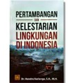 Pertambangan dan Kelestarian Lingkungan DI Indonesia