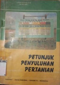 Petunjuk penyuluhan pertanian dalam teori & praktek