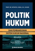 Politik Hukum dan Pembangunan Sistem Hukum Nasional