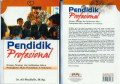 Pendidik profesional: konsep, strategi dan aplikasinya dalam peningkatan mutu pendidik di Indonesia