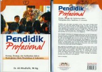 Pendidik profesional: konsep, strategi dan aplikasinya dalam peningkatan mutu pendidik di Indonesia