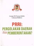 PRRI Pengolakan Daerah Atau Pemberontakan ?