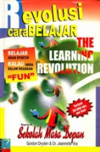 Revolusi cara belajar (the learning revolution): Belajar akan efektif kalau anda dalam keadaan 