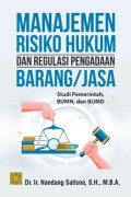 Manajemen Risiko Hukum dan Regulasi Pengadaan Barang / Jasa