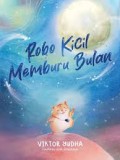 Robo Kicil Memburu Bulan