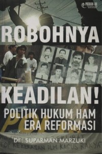 Robohnya keadilan politik hukum HAM era reformasi