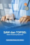 SAW dan TOPSIS: Sistem Pendukung Keputusan