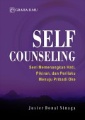 self counseling: seni memenangkan hati, pikiran, dan perilaku menuju pribadi oke