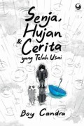 Senja Hujan & Cerita yang Telah Usai