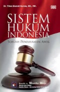 Sistem Hukum Indonesia Sebuah Pemahaman Awal