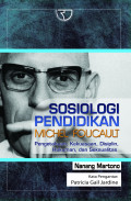 Sosiologi pendidikan Michel Foucault: pengetahuan, kekuasaan, disiplin, hukuman, dan seksualitas