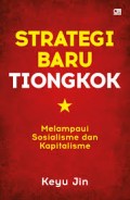 Strategi Baru Tiongkok : Melampaui Sosialisme dan Kapitalisme