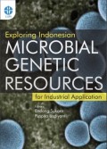 Exploring Indonesia Microbial Genetic Resources for Industrial Application