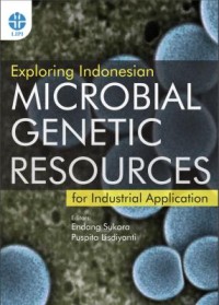 Exploring Indonesia Microbial Genetic Resources for Industrial Application