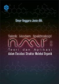 Teknik Modern Spektroskopi NMR Toeri dan Aplikasi dalam Elusidasi Struktur Molekul Organik