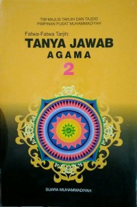 Fatwa-fatwa tarjih: tanya jawab agama 2