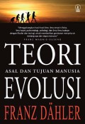 Teori asal dan tujuan manusia evolusi