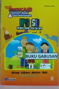 Teori ringkas latihan soal dan pembahasan IPS SD kelas iv, v, vi