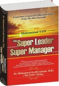 Muhammad SAW: the super leader super manager teladan sukses dalam hidup & bisnis