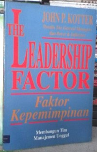 The leadership factor : faktor kepemimpinan