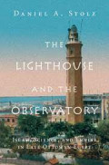 The lighthouse and the observatory: Islam, science and empire in late Ottoman egypt