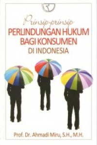 Prinsip-prinsip perlindungan hukum bagi konsumen di Indonesia