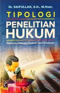 Tipologi penelitian hukum: sejarah, paradigma dan pemikiran tokoh di Indonesia