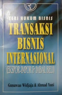 Seri Hukum Bisnis  Transaksi Bisnis Internasional