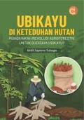 Ubikayu Di Keteduhan Hutan : Mungkinkah Revolusi Agroforestri untuk Budidaya Ubikayu