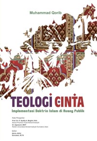 Teologi cinta : implementasi doktrin islam di ruang publik
