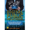 Digital Public Relation : Pemanfaatan Big Data ,SEO,CSR dan Komunikasi Kritis dalam Kegiatan Publik Relations di Era Di Digital