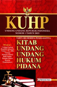 KUHP: Undang-Undang Republik Indonesia Nomor 1 Tahun 2023