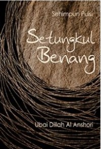 Setungkul benang (sehimpun puisi)