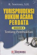 Yurisprudensi hukum acara perdata buku 4 : tentang pembuktian